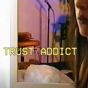 Trust Addict