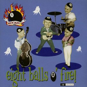 Eight Balls O' Fire