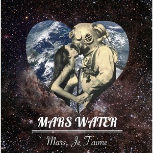 Mars, Je T'aime