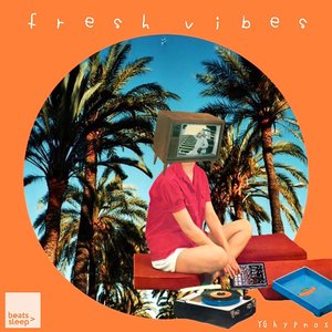 Fresh Vibes [Explicit]