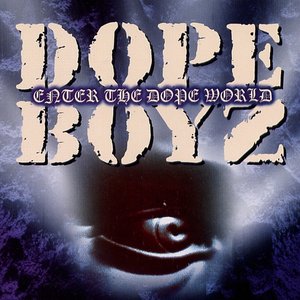 Enter The Dope World