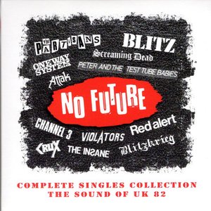No Future Complete Singles Collection: The Sound Of UK 82