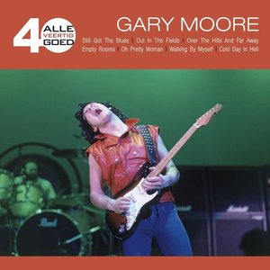 Alle 40 Goed: Gary Moore (Remastered)