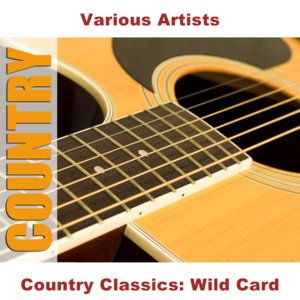 Country Classics: Wild Card