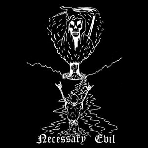 Necessary Evil
