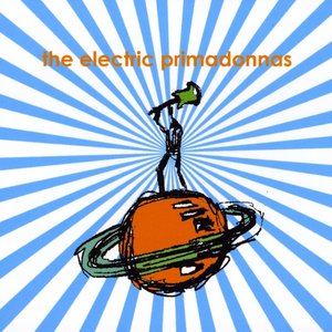 The Electric Primadonnas