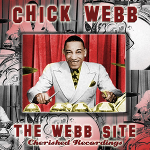 Chick Webb - The Webb Site - Zortam Music