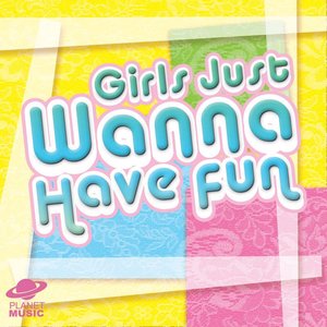 Girls Just Wanna Have Fun