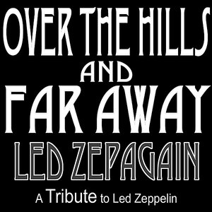 Over the Hills and Far Away - a Tribute to Led Zeppelin