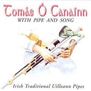 Uilleann Pipes And Song