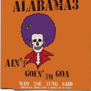 Ain't Goin' to Goa / Mao Tse Tung Said - EP