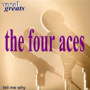 Vocal Greats: The Four Aces - ‘Tell Me Why’
