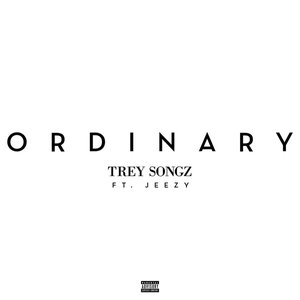 Ordinary (feat. Jeezy) - Single