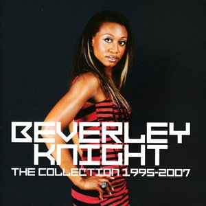 Beverley Knight- The Collection 1995 - 2007