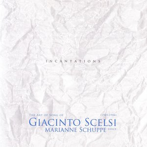 Scelsi: Incantations