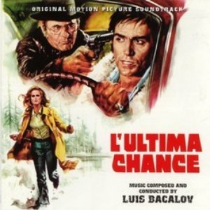 L'ultima Chance - Stateline Motel - The Last Chance (Original Motion Picture Soundtrack)