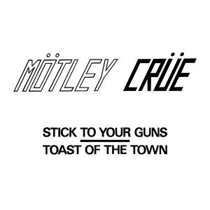 Stick To Your Guns / Toast Of The Town