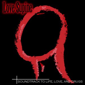 Soundtrack To Life, Love And Drugs