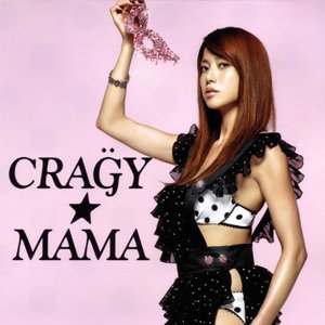 CRA"G"Y☆MAMA