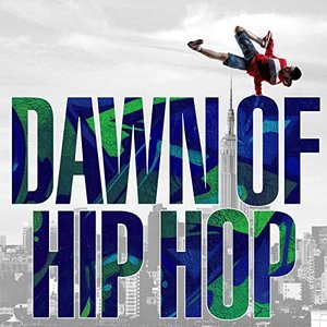 Dawn of Hip Hop [Explicit]