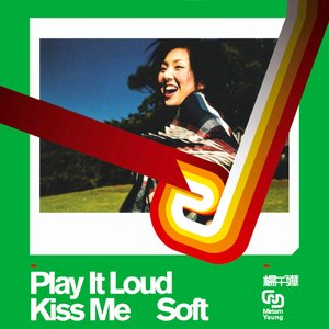 “Play It Loud Kiss Music Soft”的封面