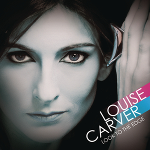 Louise Carver - Look to the Edge - Zortam Music