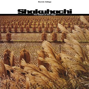 Shakuhachi / The Ballads of the Village