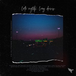 Late Nights; Long Drives - Single