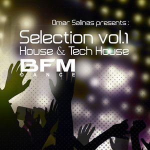 Omar Salinas Presents: Selection, Vol. 1 - House & Tech House