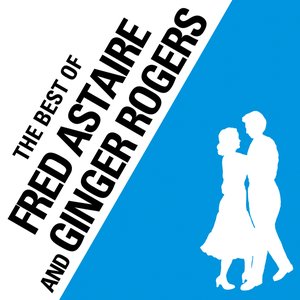Best of Fred Astair & Ginger Rogers