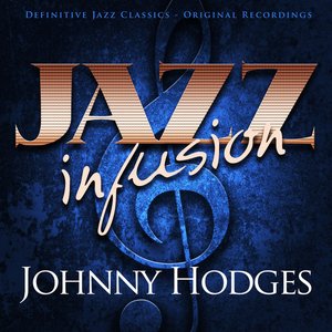 Jazz Infusion - Johnny Hodges