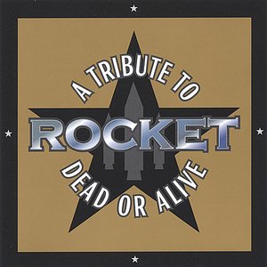 Image for 'Rocket: A Tribute to Dead or Alive'