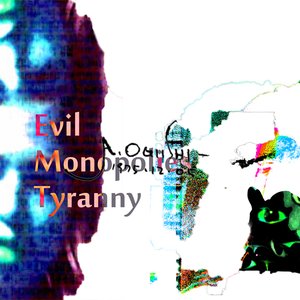 Evil Monopolies Tyranny