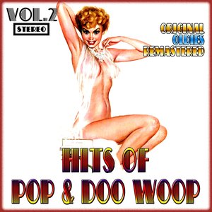 Hits of Pop & Doo Woop, Vol. 2 (Original Oldies Remastered)