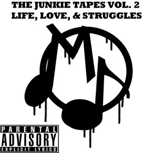 The Junkie Tapes Vol 2: Life, Love, & Struggles