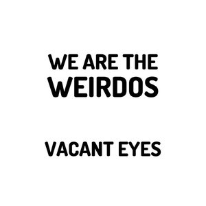 Vacant Eyes