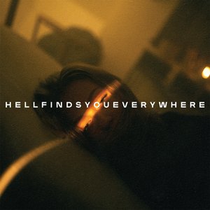 Hell Finds You Everywhere Album Artwork