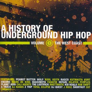 A History Of Underground Hip Hop Vol 1 The West Coast