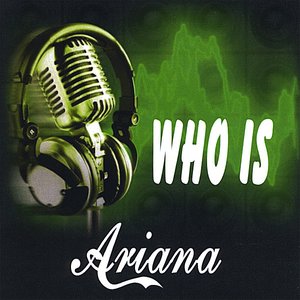 Who Is Ariana?