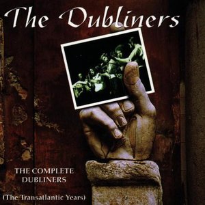 The Complete Dubliners (The Transatlantic Years)
