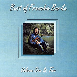 Best of Frenchie Burke, Volume One & Two