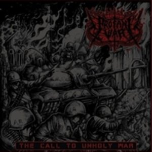 Profane War - The Call to Unholy War