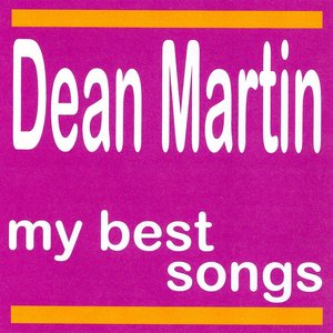 Dean Martin : My Best Songs