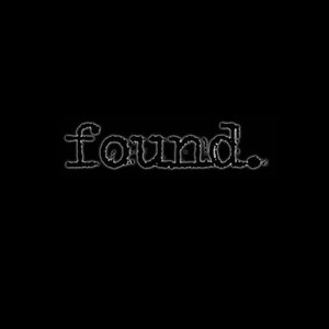 Found.