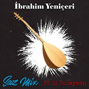 Saz Mix (feat. DJ Süleyman) - Single