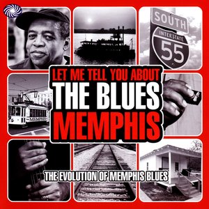 Let Me Tell You About The Blues: Memphis
