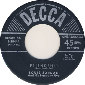 Louis Jordan and His Tympany Five - Friendship  You
