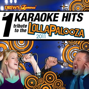 Drew's Famous # 1 Karaoke Hits: Tribute to the Music of Lollapalooza 2011