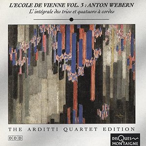Webern: Complete String Trios and Quartets (Arditti Quartet Edition, Vol. 8)