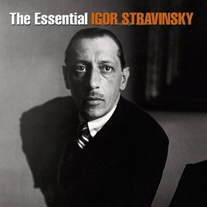 The Essential Igor Stravinsky